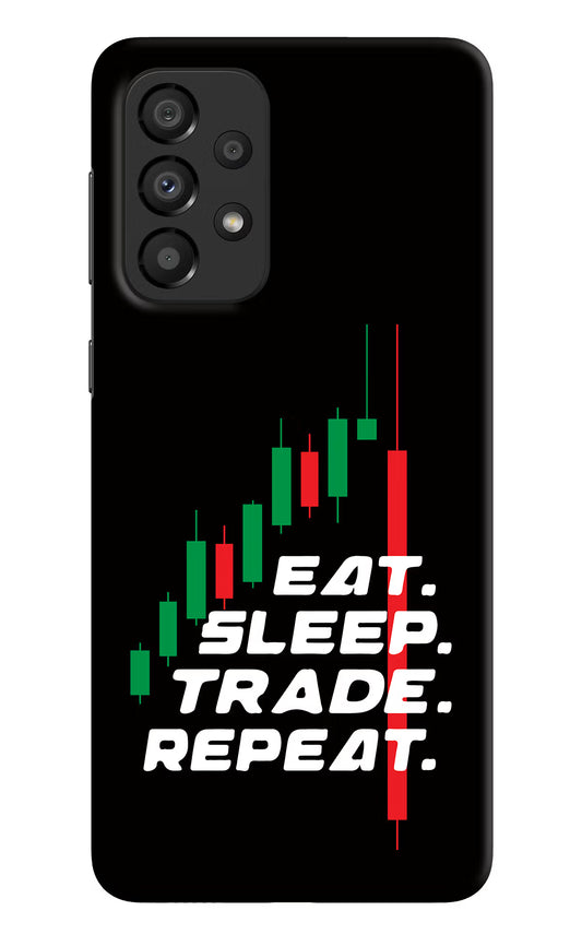 Eat Sleep Trade Repeat Samsung A33 5G Hard Case Back Cover by Casekaro