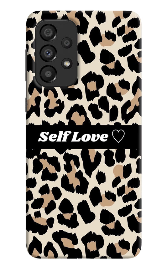 Leopard Print Self Love Samsung A33 5G Hard Case Back Cover by Casekaro