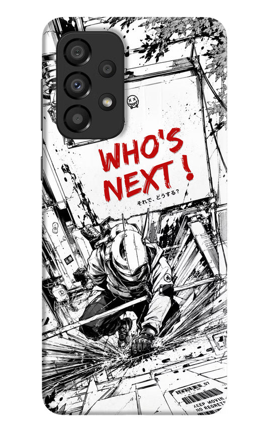 Who's Next Samsung A33 5G Hard Case Back Cover by Casekaro