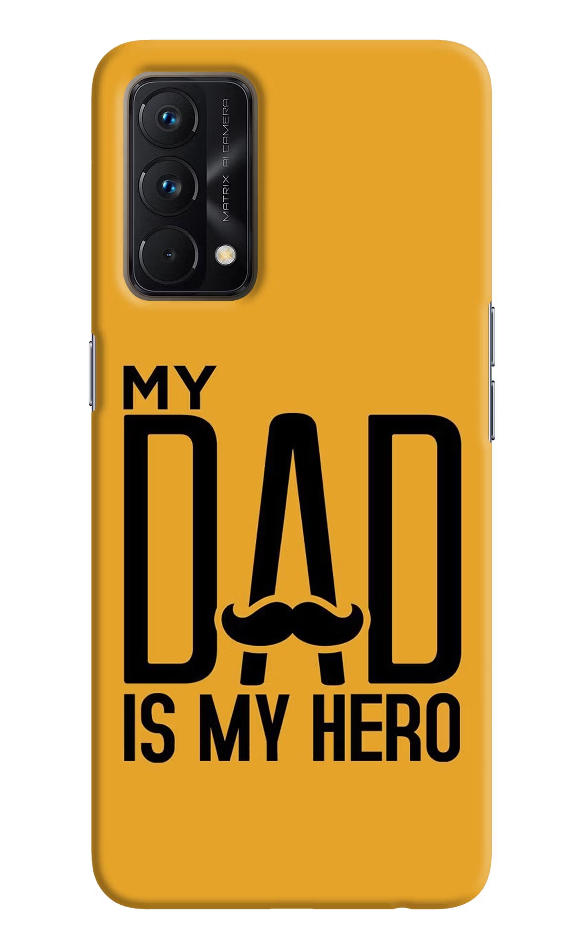 My Dad Is My Hero Realme GT Master Edition Hard Case Back Cover by Casekaro
