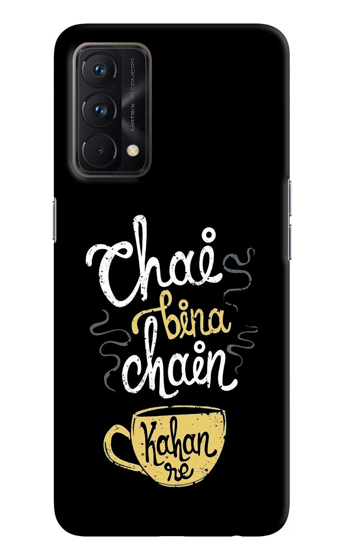 Chai Bina Chain Kaha Re Realme GT Master Edition Hard Case Back Cover by Casekaro