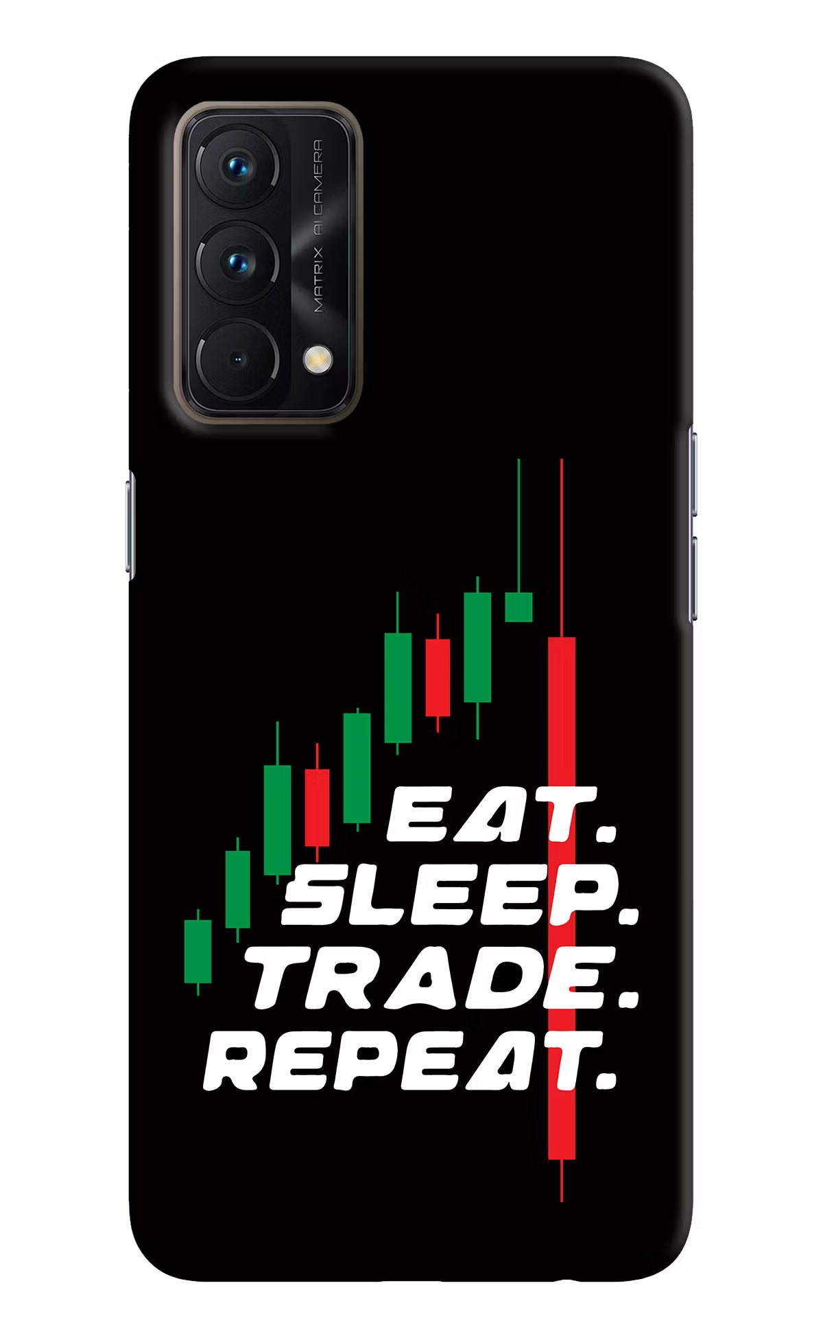 Eat Sleep Trade Repeat Realme GT Master Edition Hard Case Back Cover by Casekaro