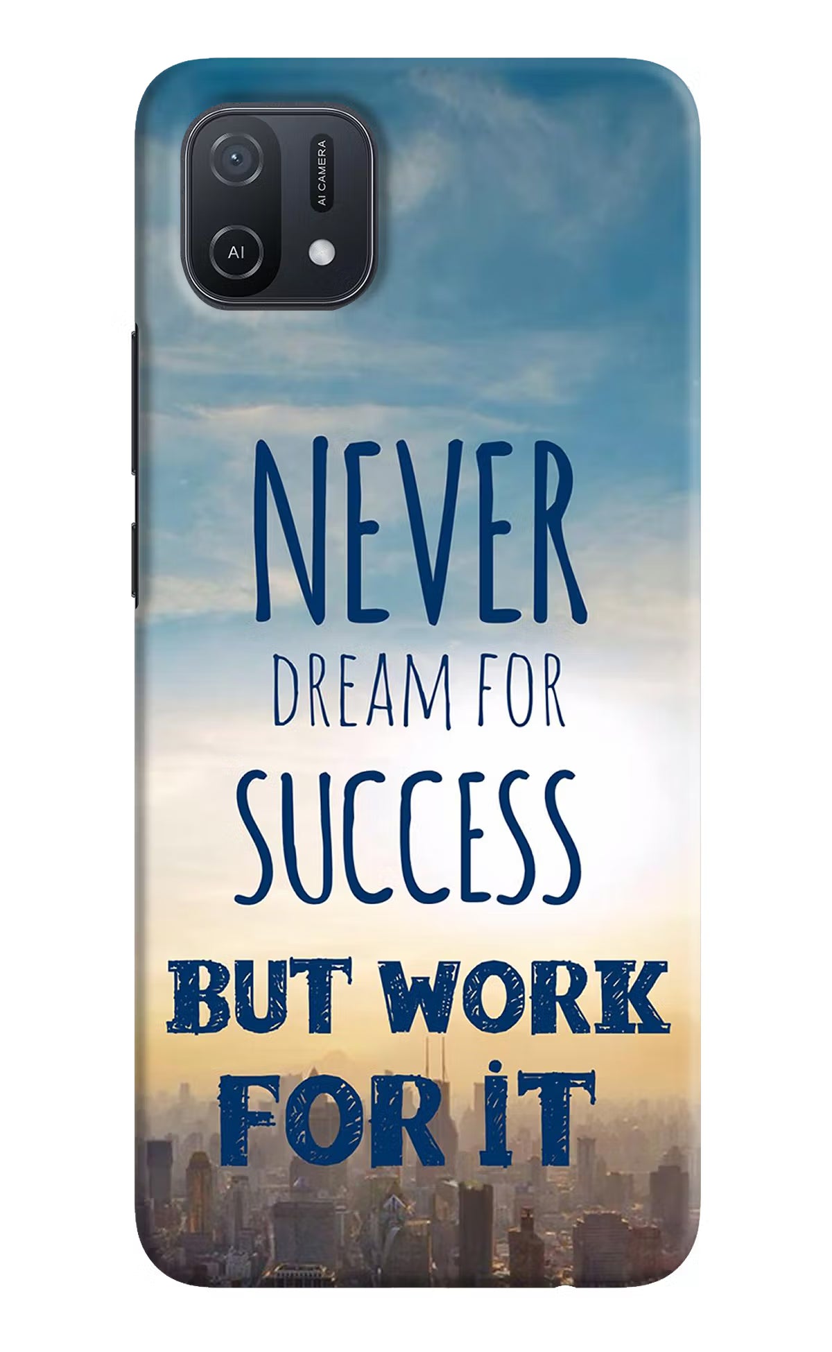 Never Dream For Success But Work For It Oppo A16k/A16e Hard Case Back Cover by Casekaro