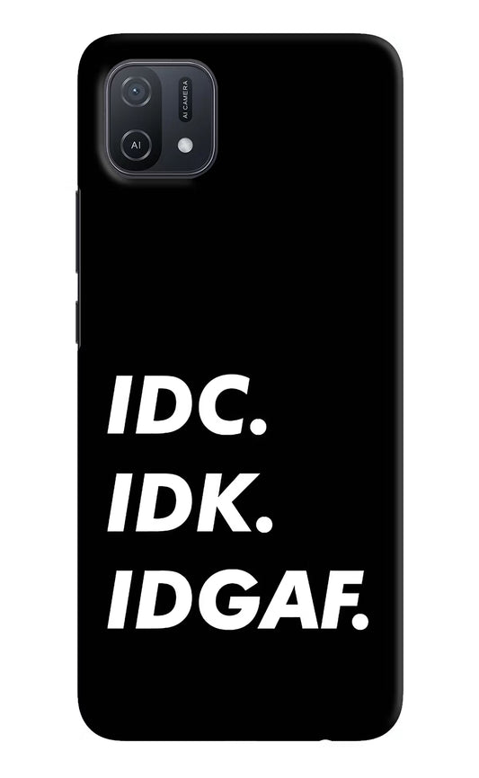 Idc Idk Idgaf Oppo A16k/A16e Hard Case Back Cover by Casekaro