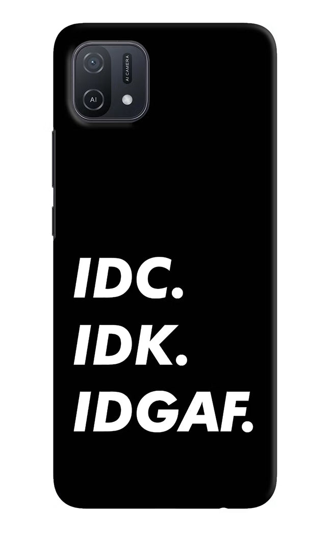 Idc Idk Idgaf Oppo A16k/A16e Hard Case Back Cover by Casekaro