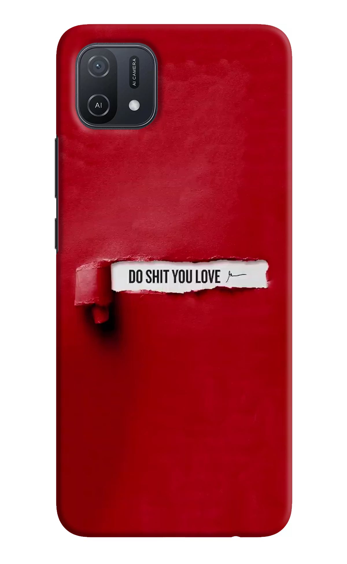 Do Shit You Love Oppo A16k/A16e Hard Case Back Cover by Casekaro