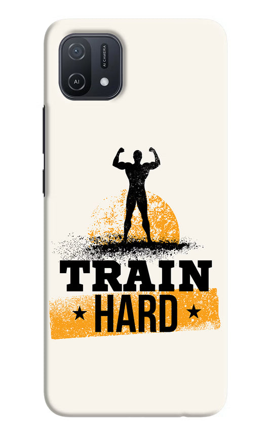 Train Hard Oppo A16k/A16e Hard Case Back Cover by Casekaro