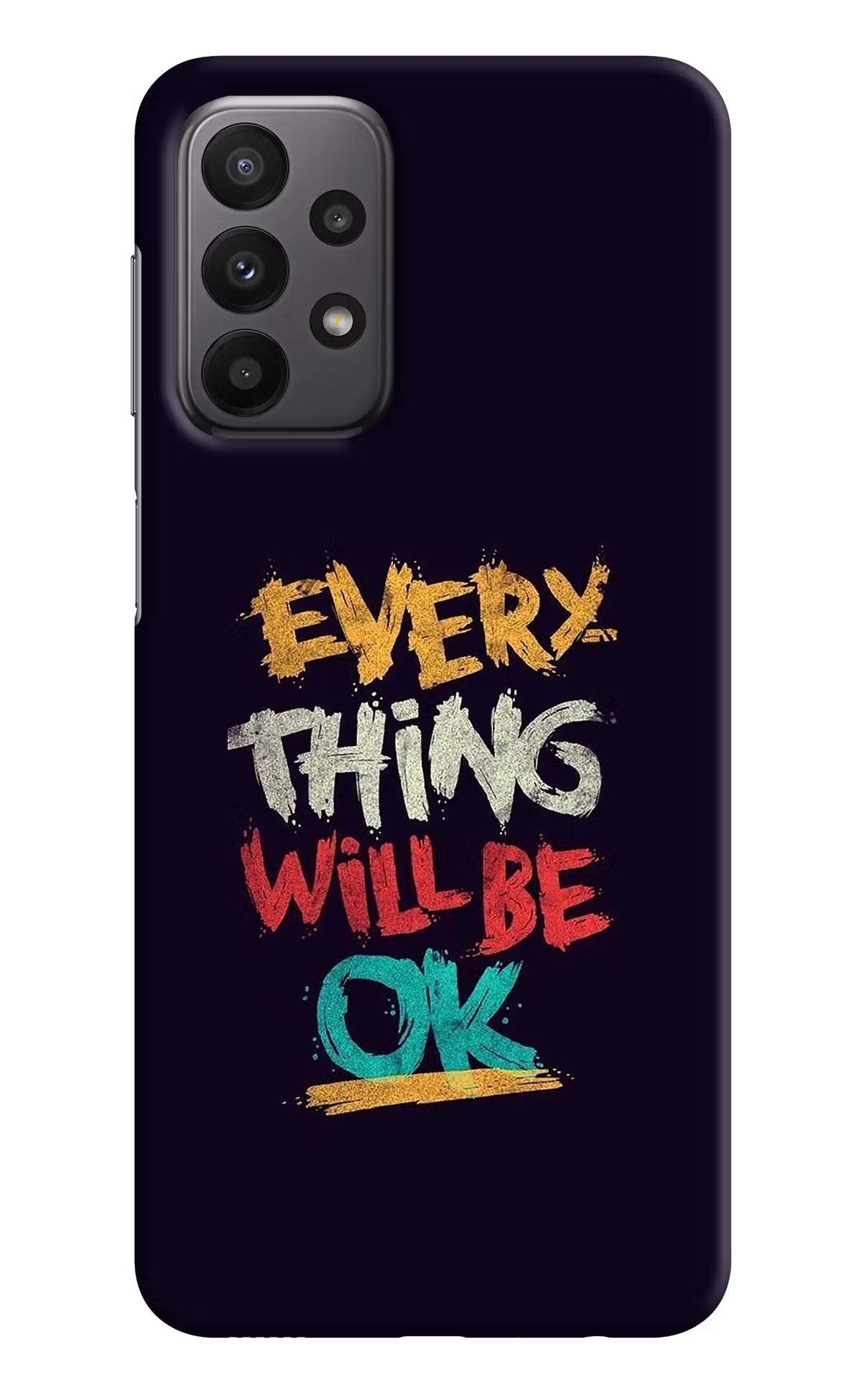 Everything Will Be Ok Samsung A23 Hard Case Back Cover by Casekaro