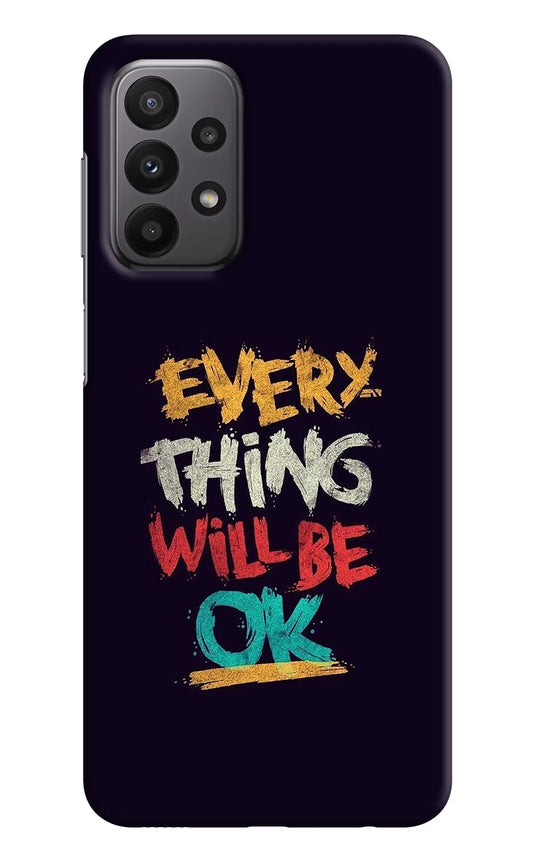 Everything Will Be Ok Samsung A23 Hard Case Back Cover by Casekaro