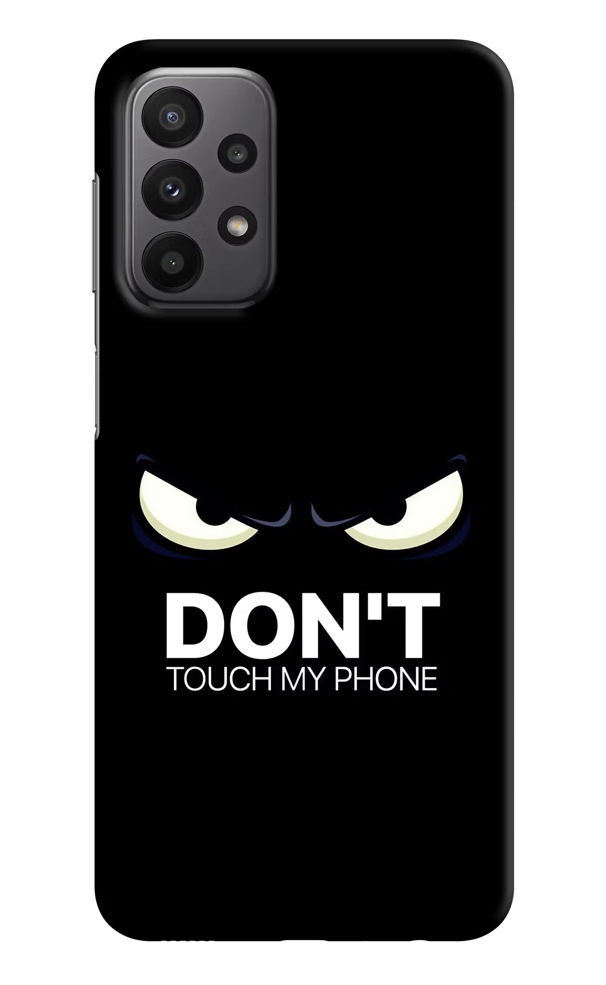Don'T Touch My Phone Samsung A23 Hard Case Back Cover by Casekaro