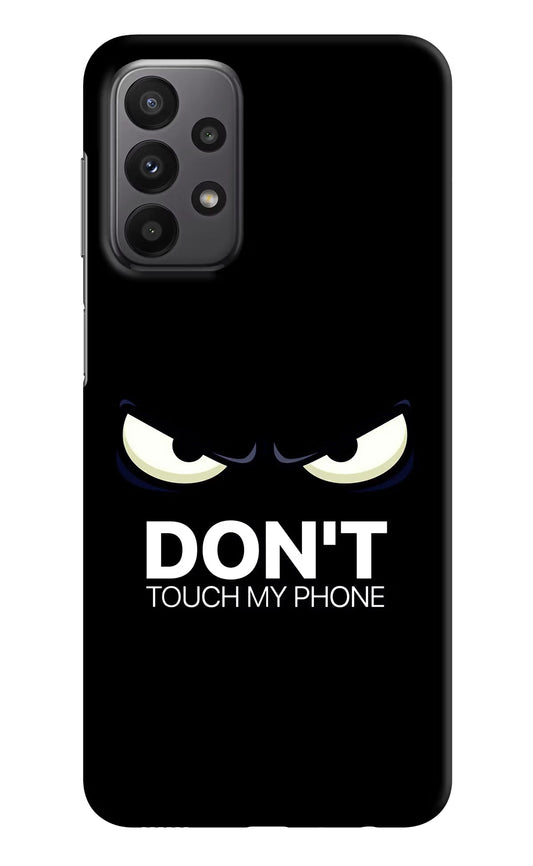 Don'T Touch My Phone Samsung A23 Hard Case Back Cover by Casekaro