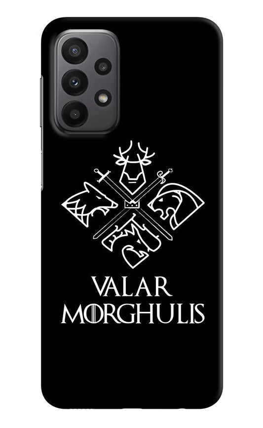 Valar Morghulis | Game Of Thrones Samsung A23 Hard Case Back Cover by Casekaro