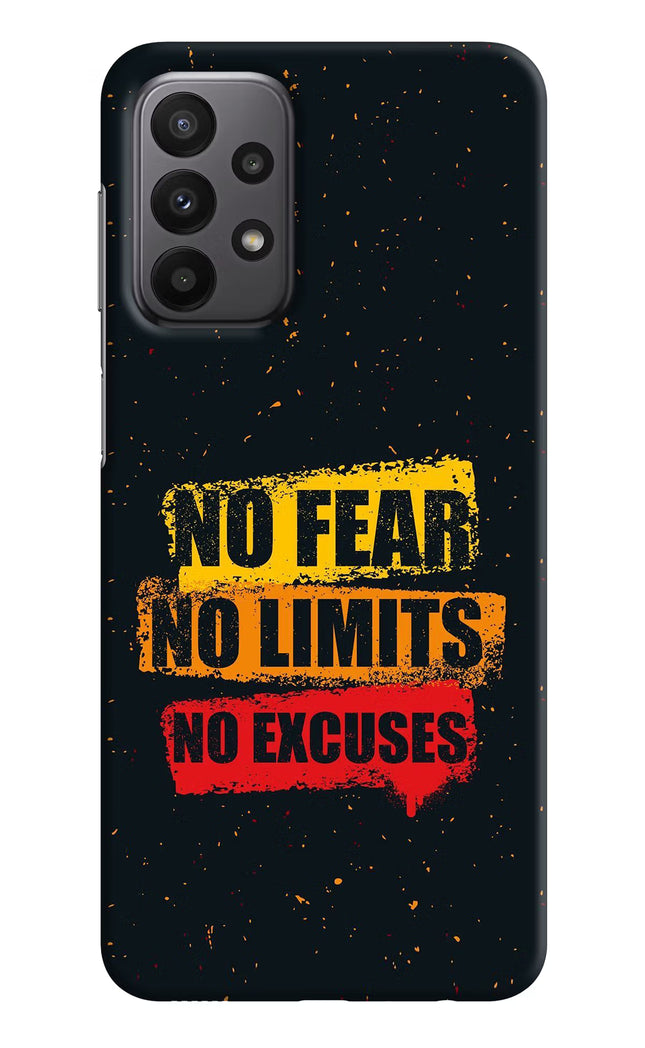 No Fear No Limits No Excuse Samsung A23 Hard Case Back Cover by Casekaro