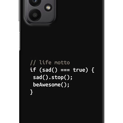 Life Motto Code Samsung A23 Hard Case Back Cover by Casekaro