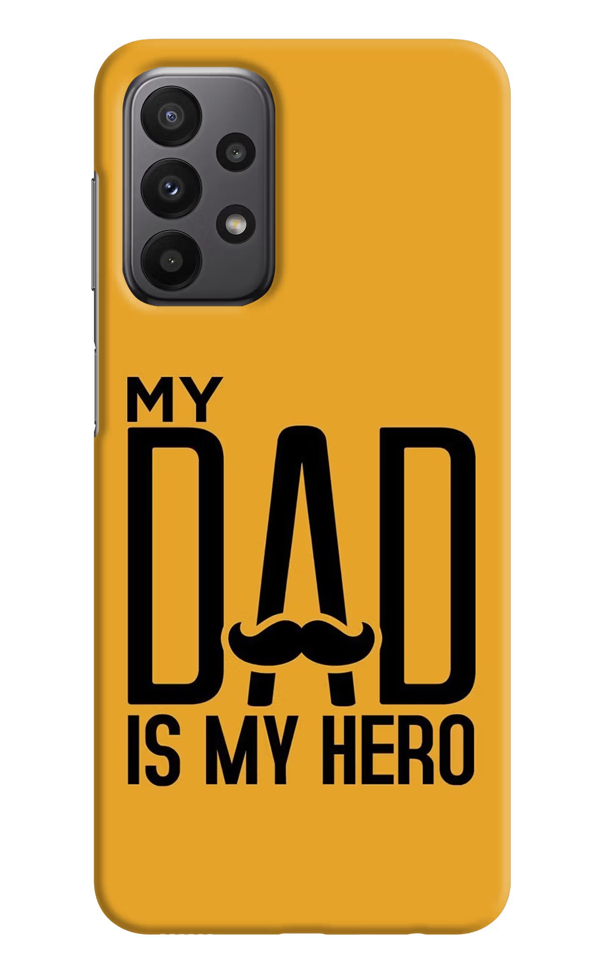 My Dad Is My Hero Samsung A23 Hard Case Back Cover by Casekaro