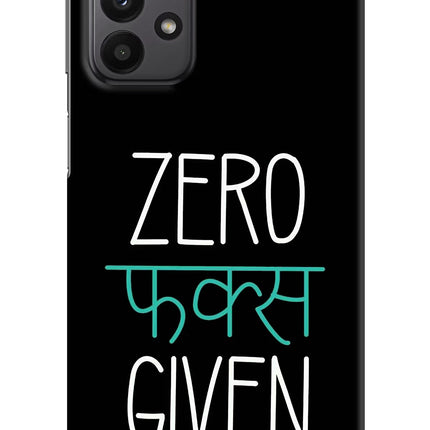 Zero Fucks Given Samsung A23 Hard Case Back Cover by Casekaro
