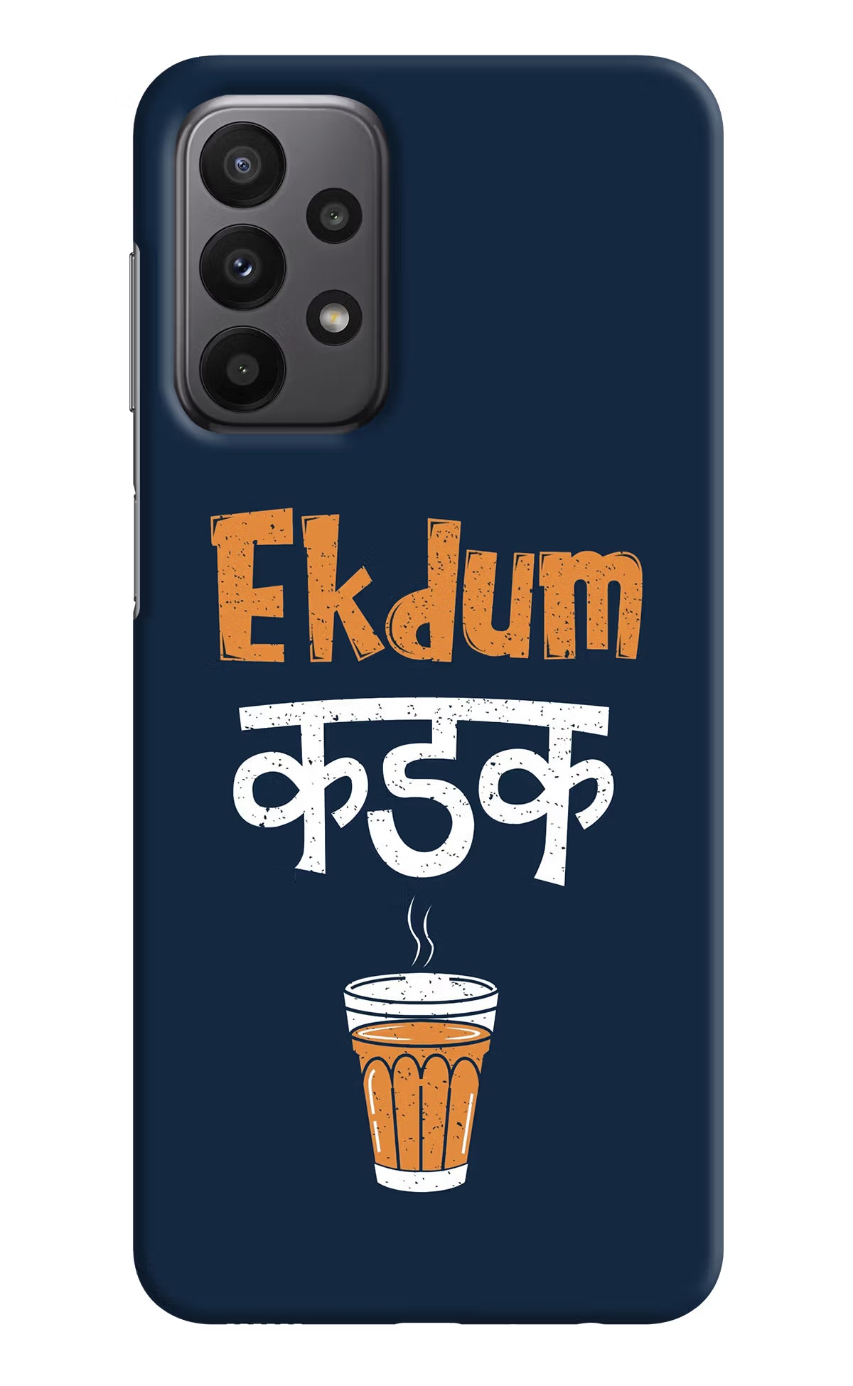 Ekdum Kadak Chai Samsung A23 Hard Case Back Cover by Casekaro