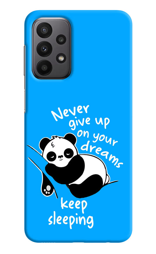 Keep Sleeping Samsung A23 Hard Case Back Cover by Casekaro