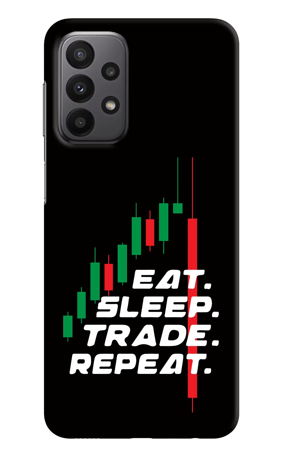 Eat Sleep Trade Repeat Samsung A23 Hard Case Back Cover by Casekaro