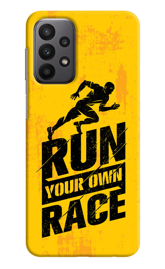 Run Your Own Race Samsung A23 Hard Case Back Cover by Casekaro