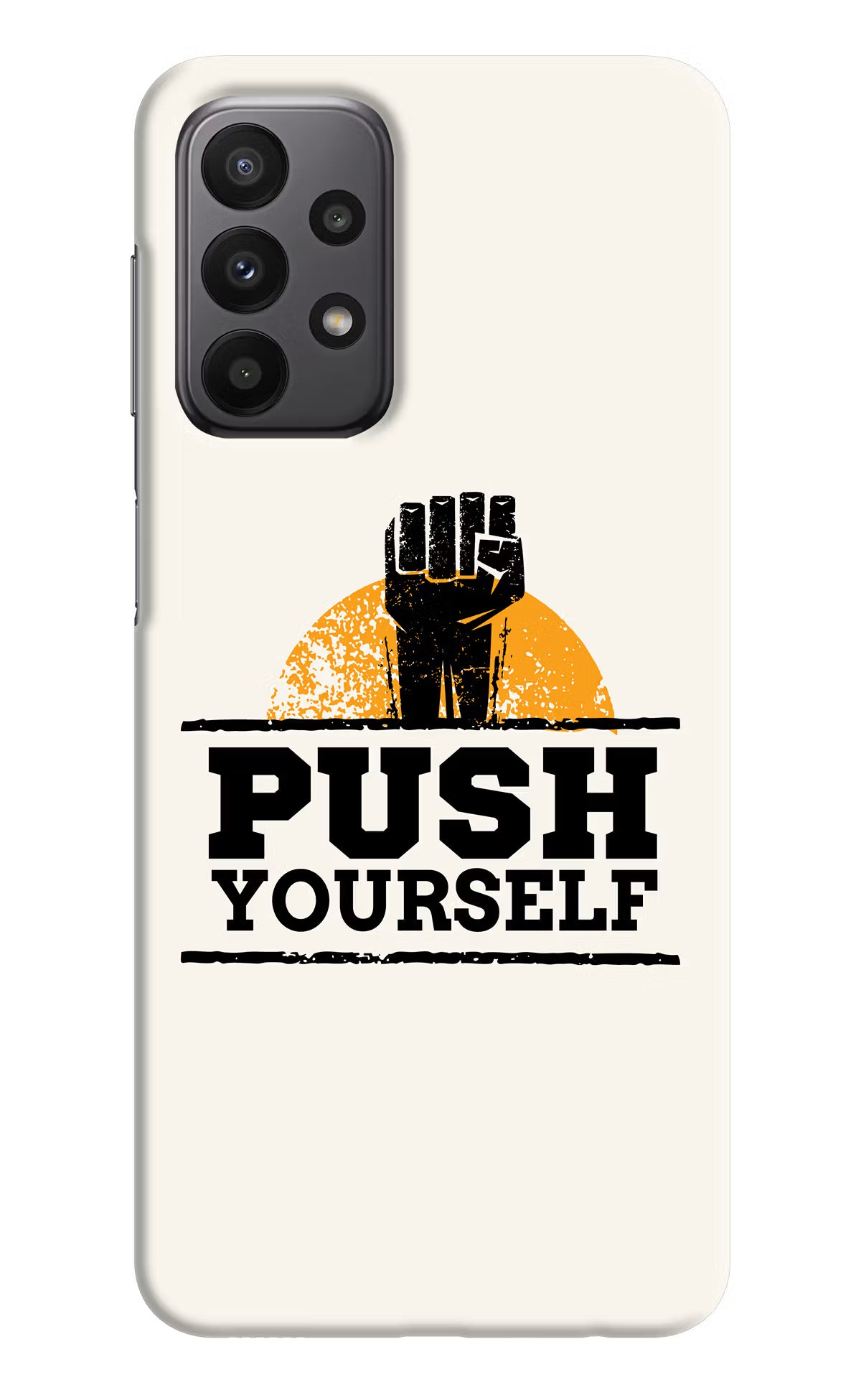 Push Yourself Samsung A23 Hard Case Back Cover by Casekaro