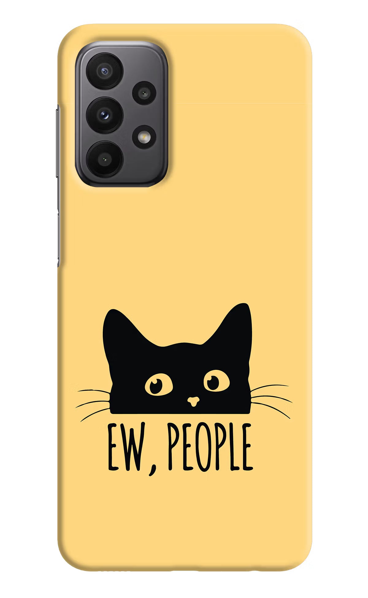 Ew People Catitude Samsung A23 Hard Case Back Cover by Casekaro