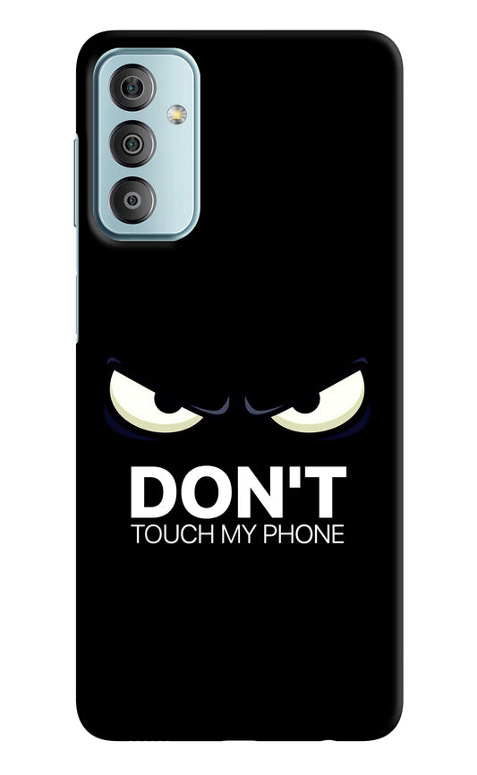 Don'T Touch My Phone Samsung F23 5G Hard Case Back Cover by Casekaro