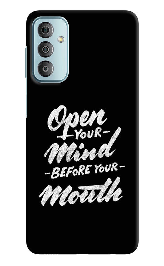 Open Your Mind Before Your Mouth Samsung F23 5G Hard Case Back Cover by Casekaro