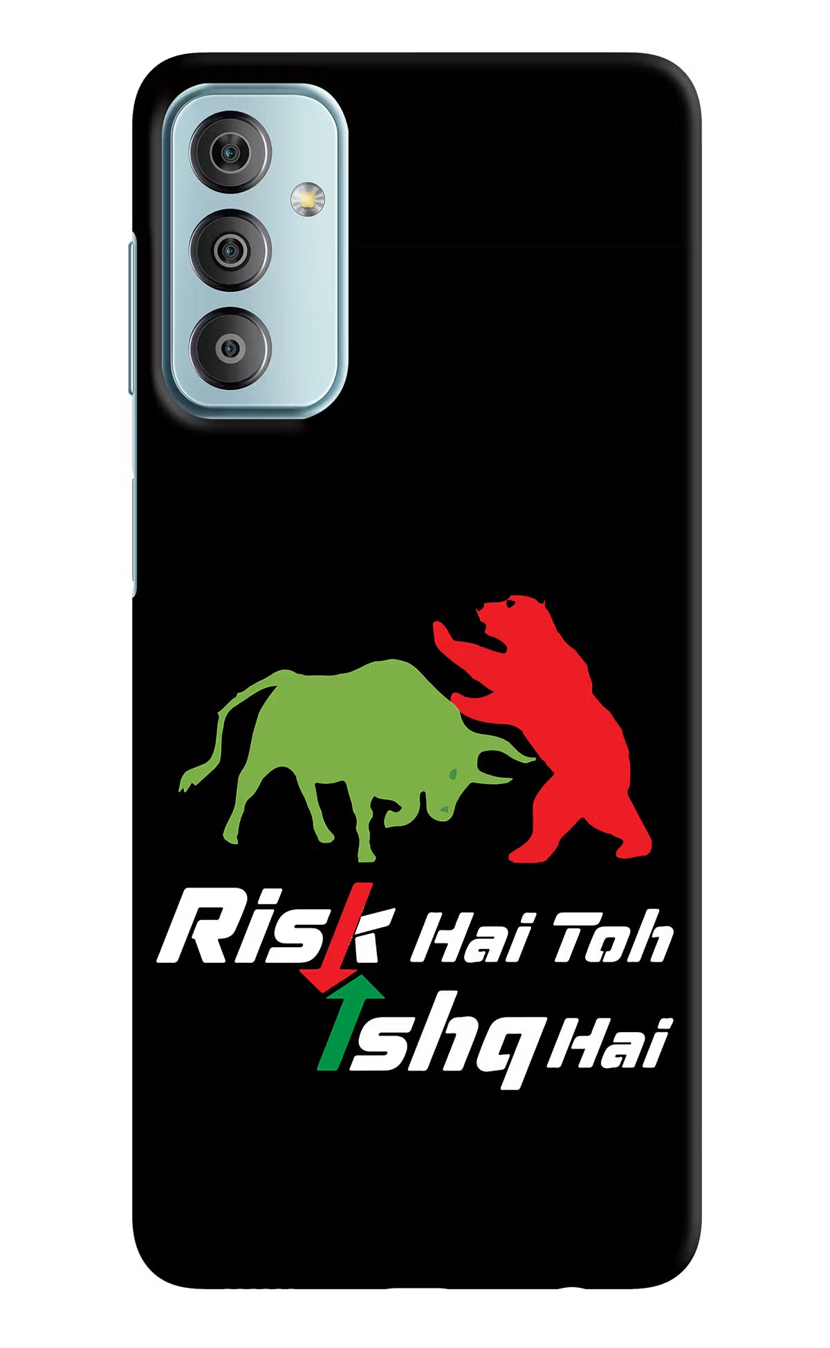 Risk Hai Toh Ishq Hai Samsung F23 5G Hard Case Back Cover by Casekaro