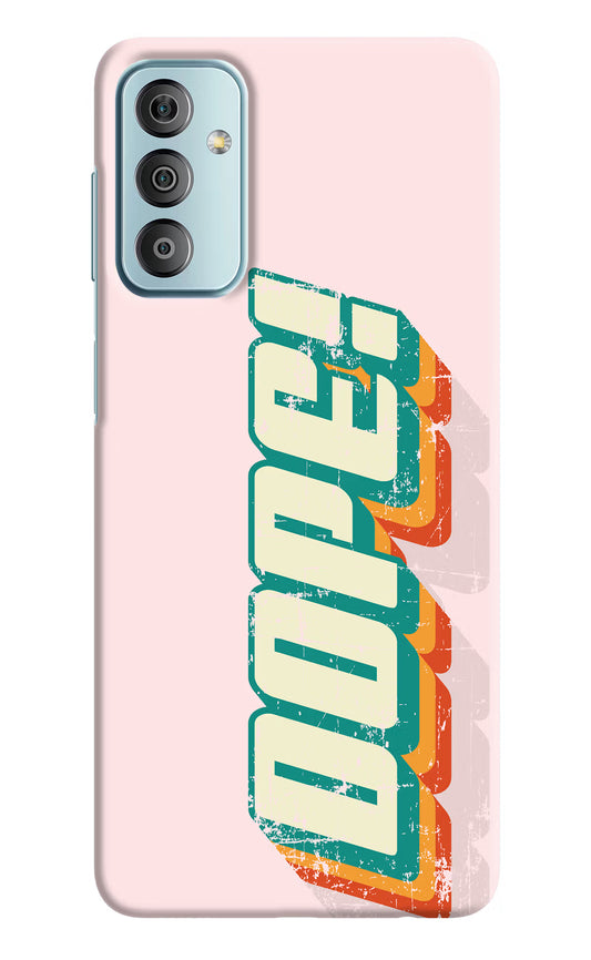 Dope Samsung F23 5G Hard Case Back Cover by Casekaro