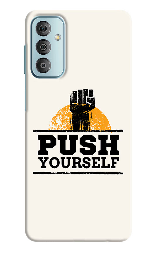 Push Yourself Samsung F23 5G Hard Case Back Cover by Casekaro