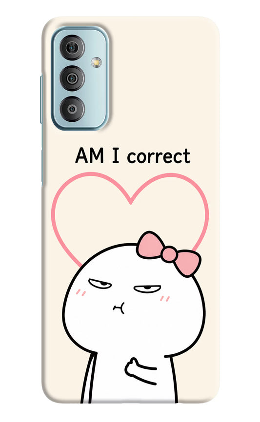 Always Right Samsung F23 5G Hard Case Back Cover by Casekaro