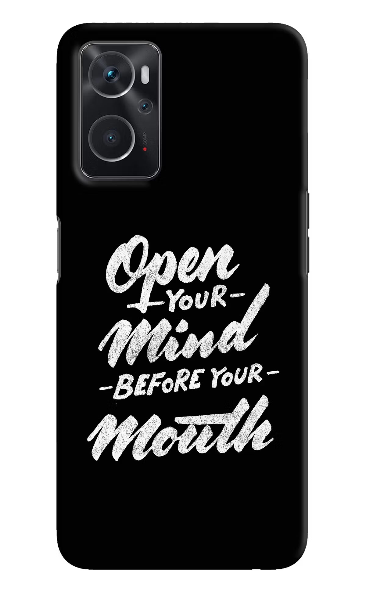 Open Your Mind Before Your Mouth Oppo K10 4G Hard Case Back Cover by Casekaro