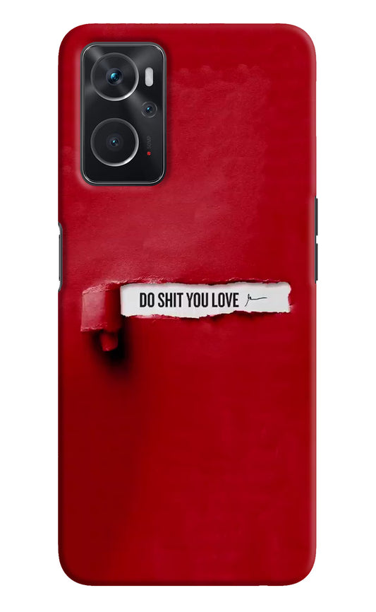 Do Shit You Love Oppo K10 4G Hard Case Back Cover by Casekaro