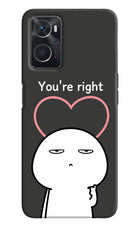 You're Right Oppo K10 4G Hard Case Back Cover by Casekaro