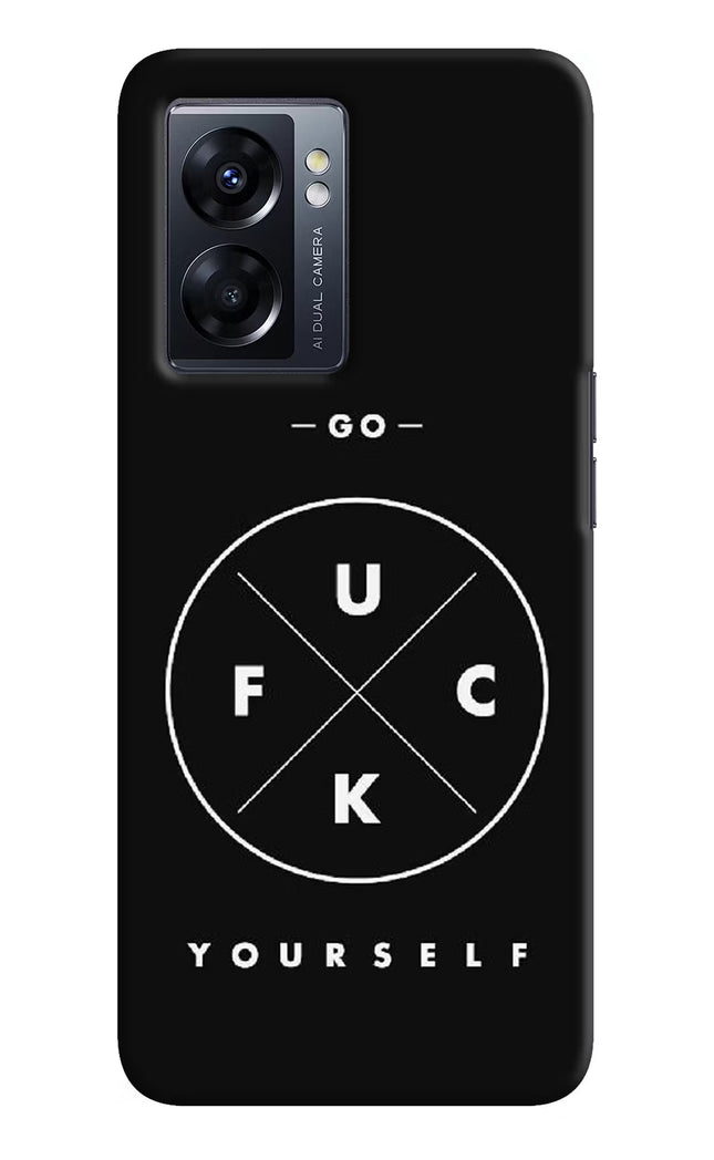 Go Fuck Yourself Oppo K10 5G Hard Case Back Cover by Casekaro