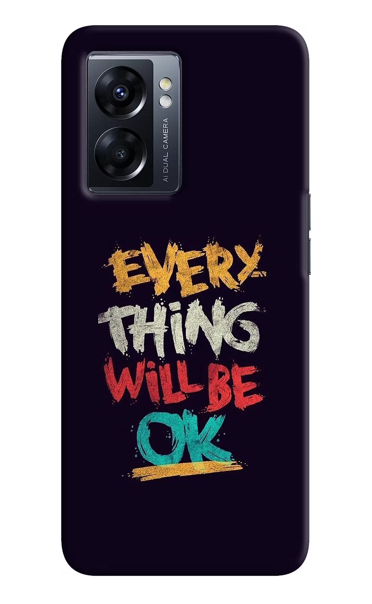 Everything Will Be Ok Oppo K10 5G Hard Case Back Cover by Casekaro