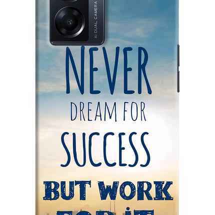 Never Dream For Success But Work For It Oppo K10 5G Hard Case Back Cover by Casekaro
