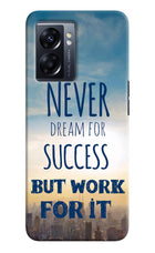 Never Dream For Success But Work For It Oppo K10 5G Hard Case Back Cover by Casekaro