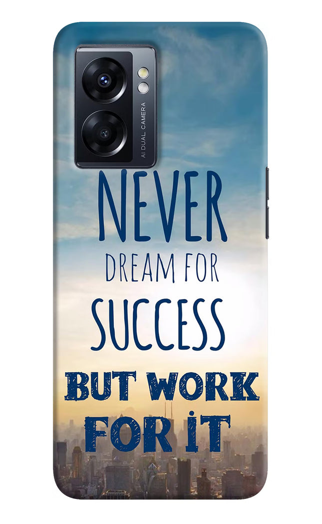 Never Dream For Success But Work For It Oppo K10 5G Hard Case Back Cover by Casekaro