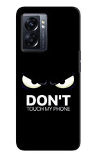 Don'T Touch My Phone Oppo K10 5G Hard Case Back Cover by Casekaro