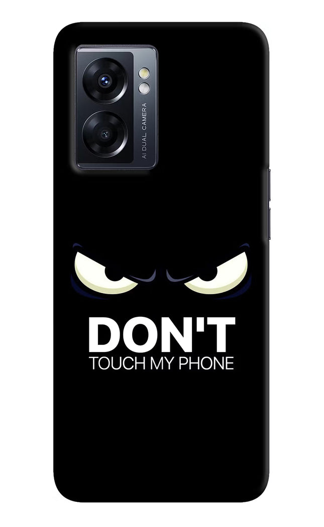 Don'T Touch My Phone Oppo K10 5G Hard Case Back Cover by Casekaro