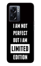I Am Not Perfect But I Am Limited Edition Oppo K10 5G Hard Case Back Cover by Casekaro