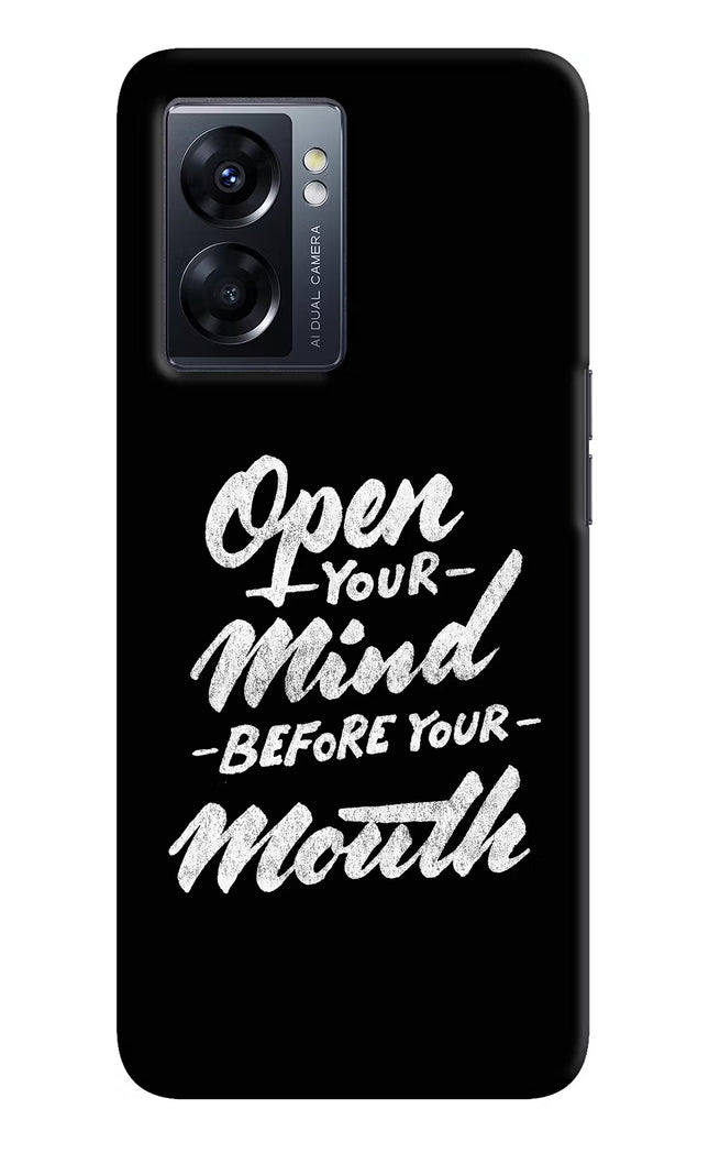 Open Your Mind Before Your Mouth Oppo K10 5G Hard Case Back Cover by Casekaro