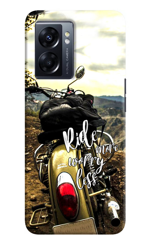 Ride More Worry Less Oppo K10 5G Hard Case Back Cover by Casekaro