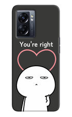 You're Right Oppo K10 5G Hard Case Back Cover by Casekaro