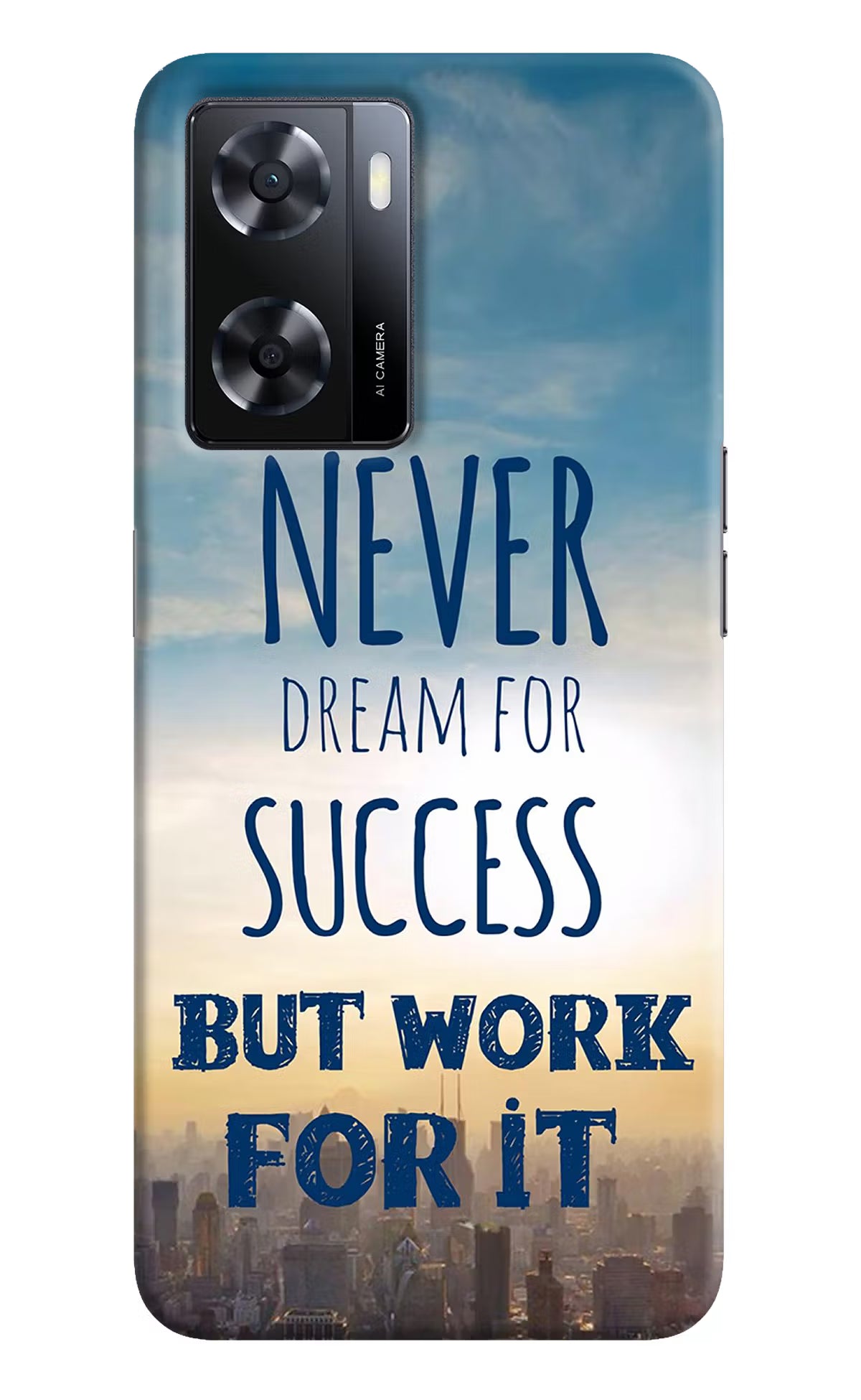 Never Dream For Success But Work For It Oppo A57 2022 Hard Case Back Cover by Casekaro