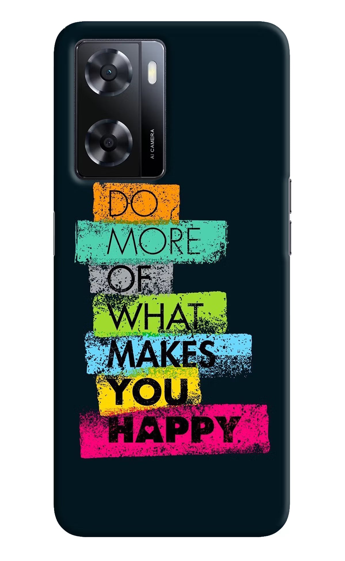 Do More Of What Makes You Happy Oppo A57 2022 Hard Case Back Cover by Casekaro