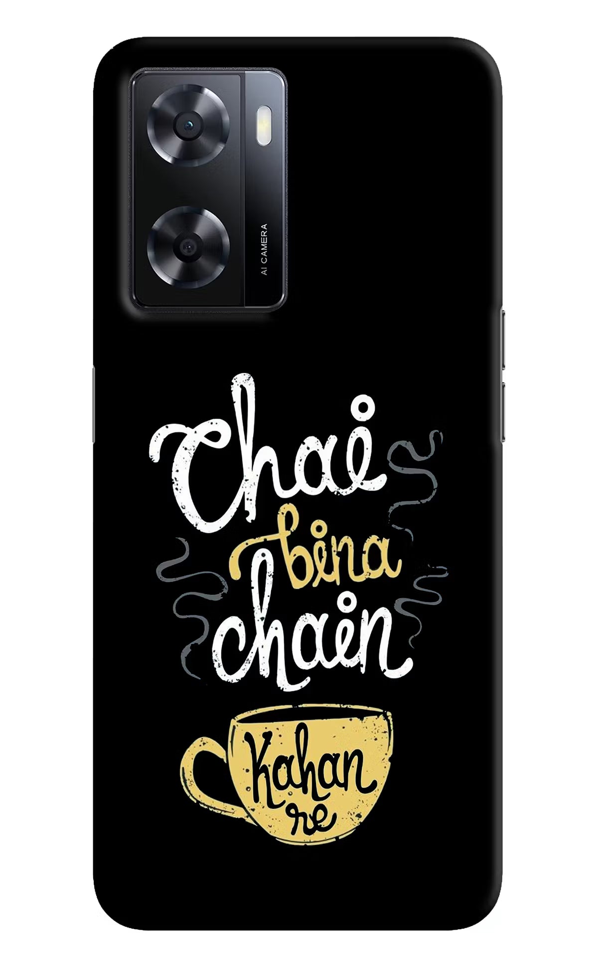 Chai Bina Chain Kaha Re Oppo A57 2022 Hard Case Back Cover by Casekaro