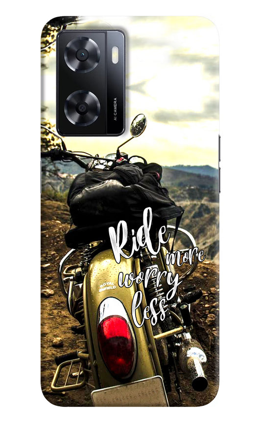 Ride More Worry Less Oppo A57 2022 Hard Case Back Cover by Casekaro